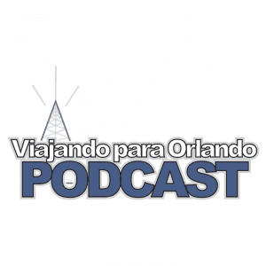 Viajando para Orlando – Podcast – 34